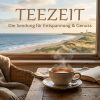 Teezeit – Wohlfühlmusik für die Insel.