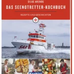 Cover des Seenotretter-Kochbuchs von Silke Arends in der fünften Auflage mit Rezepten und Geschichten der DGzRS.