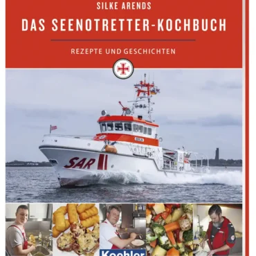 Cover des Seenotretter-Kochbuchs von Silke Arends in der fünften Auflage mit Rezepten und Geschichten der DGzRS.